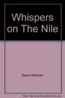 Whispers on the Nile