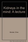 Kidneys in the mind A lecture
