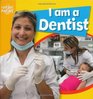 I am a Dentist