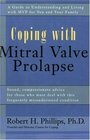 Coping With Mitral Valve Prolapse A Guide to Living With Mvp for You and Your Family