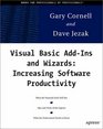 Visual Basic Addins and Wizards Increasing Software Productivity