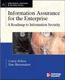 Information Assurance for the Enterprise A Roadmap to Information Security