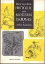 How to Draw Historic and Modern Bridges
