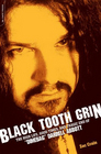 Black Tooth Grin The High Life Good Times and Tragic End of Dimebag Darrell Abbott