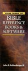 Your Guide to Bible Reference Books and Software