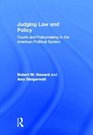 Judging Law and Policy Courts and Policymaking the American Political System