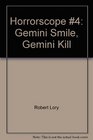Horrorscope 4 Gemini Smile Gemini Kill