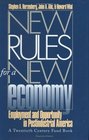 New Rules for a New Economy Employment and Opportunity in Postindustrial America