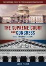 The Supreme Court and Congress Rival Interpretations