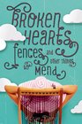 Broken Hearts, Fences, and Other Things to Mend (Broken Hearts & Revenge, Bk 1)