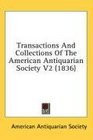 Transactions And Collections Of The American Antiquarian Society V2