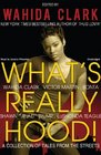 What's Really Hood A Collection of Tales from the Streets