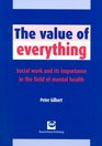 The Value of Everything Social Work and Its Importance in the Field of Mental Health
