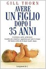 Avere un figlio dopo i 35 anni