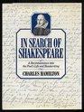 In search of Shakespeare A reconnaissance into the poet's life and handwriting