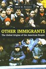 Other Immigrants The Global Origins of the American People