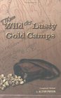 Those Wild and Lusty Gold Camps