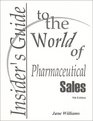 Insider's Guide to the World of Pharmaceutical Sales 5th Edition