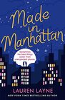 Made in Manhattan The dazzling new oppositesattract romcom from author of The Prenup