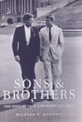 Sons and Brothers The Days of Jack and Bobby Kennedy