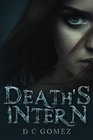 Death's Intern (The Intern Diaries) (Volume 1)