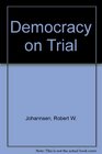 Democracy On Trial