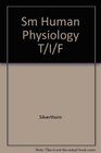 Sm Human Physiology T/I/F