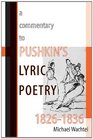 A Commentary to Pushkin's Lyric Poetry 18261836