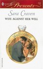 Wife Against Her Will (Wedlocked!) (Harlequin Presents, No. 2544)
