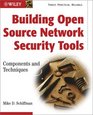 Building Open Source Network Security Tools Components and Techniques