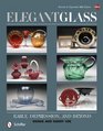 Elegant Glass: Early, Depression, & Beyond