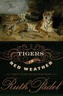 Tigers In Red Weather A Quest for the Last Wild Tigers