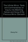 Infinite Mirror Ts'AoTung Ch'an  Commentaries on Inquiry into Matching Halves and Song of the Precious Mirror Samadhi