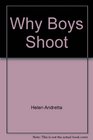 Why Boys Shoot
