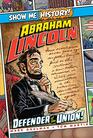 Abraham Lincoln Defender of the Union
