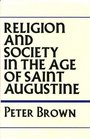 Religion and society in the age of Saint Augustine