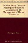 Student Study Guide to Accompany Personnel Management The Management of Human Resources