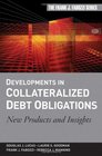Developments in Collateralized Debt Obligations New Products and Insights
