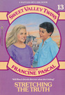 Stretching the Truth (Sweet Valley Twins, No 13)