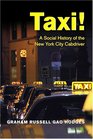 Taxi A Social History of the New York City Cabdriver