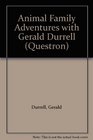 Animal Family Adventures with Gerald Durrell