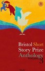 Bristol Short Story Prize Anthology v 3