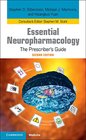 Essential Neuropharmacology The Prescriber's Guide