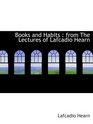 Books and Habits  from The Lectures of Lafcadio Hearn