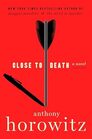 Close to Death A Novel