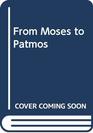 From Moses to Patmos