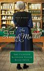 An Amish Market: Three Stories