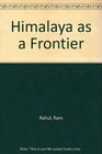 Himalaya as a Frontier