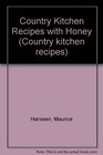 Country Kitchen Recipes with Honey