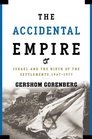 The Accidental Empire  Israel and the Birth of the Settlements 19671977